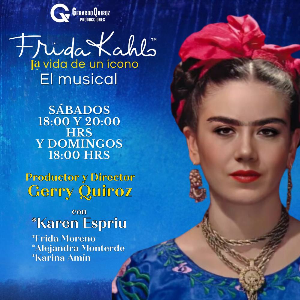 FRIDA KAHLO: EL MUSICAL "LA VIDA DE UN ICONO"