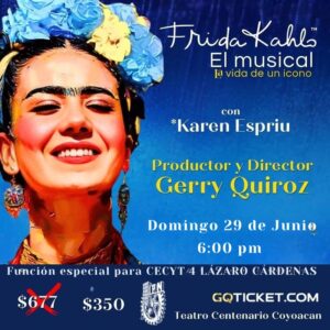 FRIDA KAHLO: EL MUSICAL FUNCION ESPECIAL CECYT4 TC2 VIP 29/06/2025 18:00