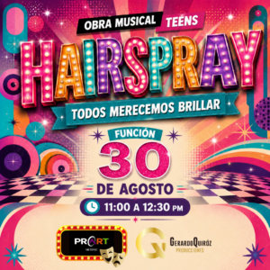 HAIRSPRAY TEENS METEPEC TC1 30/08/2026 11:00 GENERAL